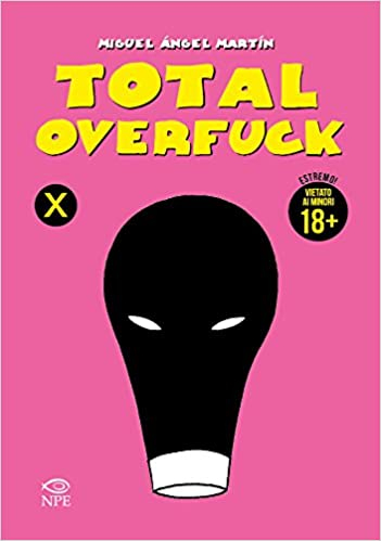 Total overfuck: Amazon.it: Martin, Miguel Angel: Libri