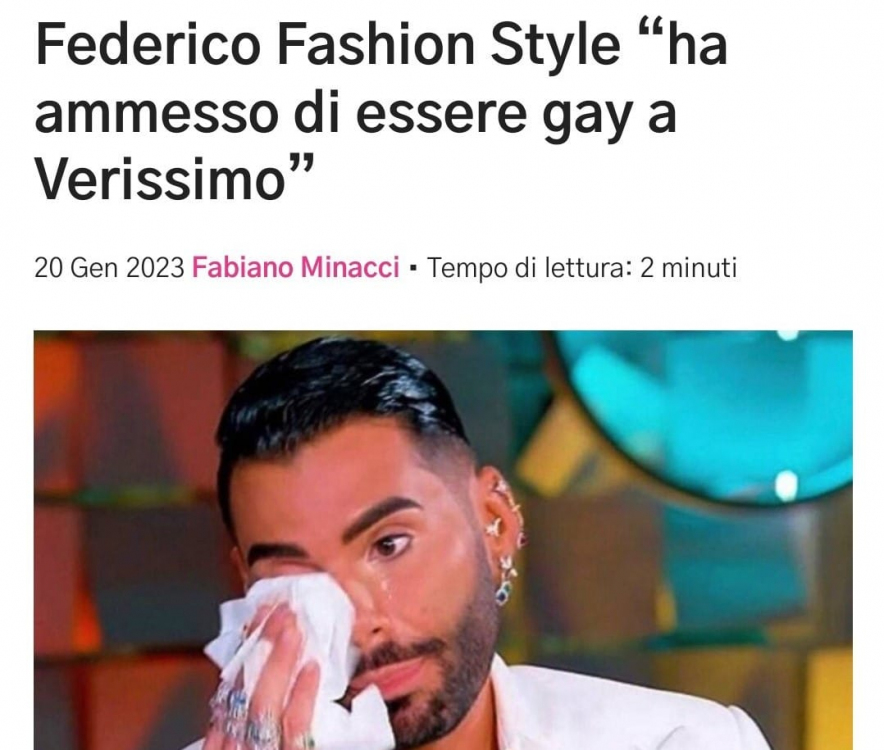 May be an image of 1 person and text that says 'Federico Fashion Style "ha ammesso di essere gay a Verissimo" 20 Gen 2023 Fabiano Minacci Tempo di lettura: 2 minuti'