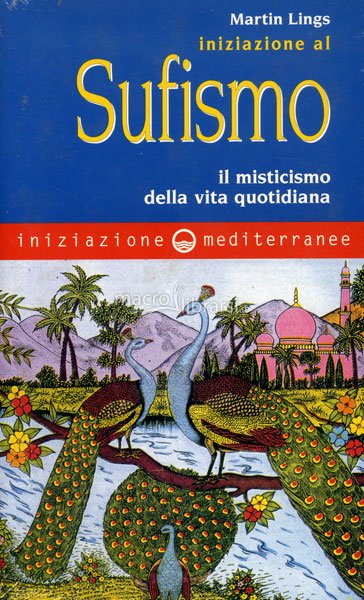 Iniziazione al Sufismo — Libro di Martin Lings