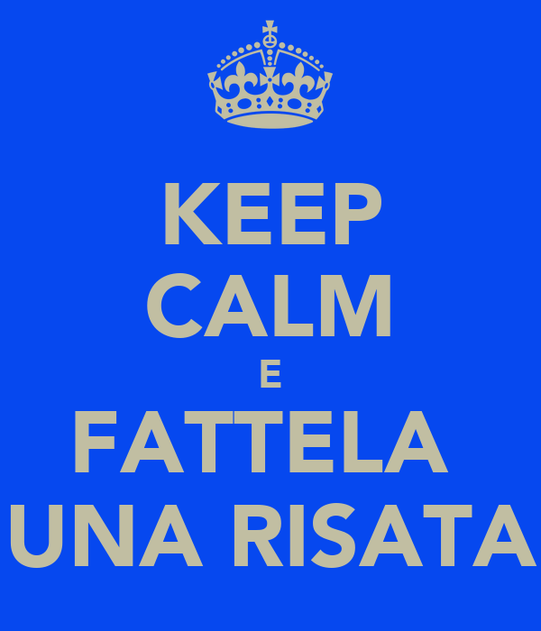 keep-calm-e-fattela-una-risata.png